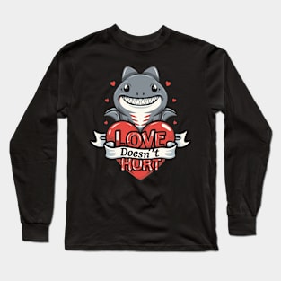 Love Doesn't Hurt Long Sleeve T-Shirt